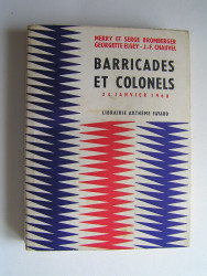 Merry et Serge Bromberger - Barricades et colonels. 24 janvier 1960