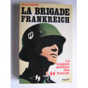Jean Mabire - La brigade Frankreich. La tragique aventure des SS français