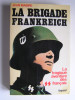 La brigade Frankreich. La tragique aventure des SS français
