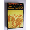 Erwan Bergot - Les 170 jours de Diên Biên Phu