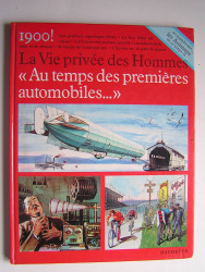 Pierre Miquel - La vie privée des Hommes. Au temps des premières automobiles...