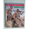 Yves Debay - La Légion Etrangère. Tradition et action