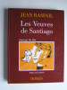 Jean Raspail - Les veuves de Santiago