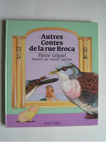Pierre Gripari - Autres contes de la rue Broca.