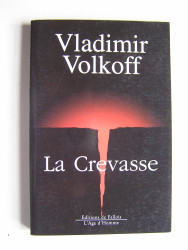Vladimir Volkoff - La crevasse