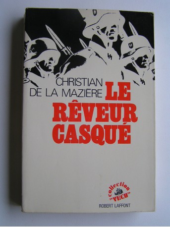 Christian de La Mazière - Le rêveur casqué