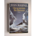 Jean Raspail - Qui se souvient des hommes...