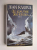 Jean Raspail - Qui se souvient des hommes...