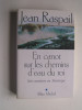 Jean Raspail - En canot sur les chemins d'eau du roi. Une aventure en Amérique