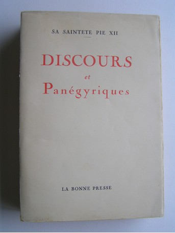 Sa Sainteté Pie XII - Discours et Panégyriques