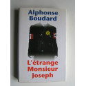 Alphonse Boudard - L'étrange Monsieur Joseph