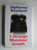 Alphonse Boudard - L'étrange Monsieur Joseph - L'étrange Monsieur Joseph