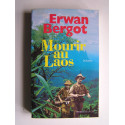 Erwan Bergot - Mourir au Laos