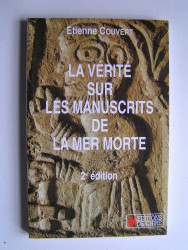 Etienne Couvert - La vérité sur les manuscrits de la Mer Morte. Qui étaient les Esséniens?