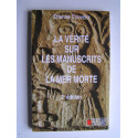 Etienne Couvert - La vérité sur les manuscrits de la Mer Morte. Qui étaient les Esséniens?
