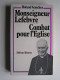 Roland Gaucher - Monseigneur Lefèbvre, combat pour l'Eglise