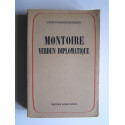 Louis-Dominique Girard - Montoire, Verdun diplomatique. Le secret du Maréchal
