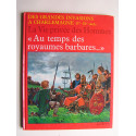 Pierre Joubert - La vie privée des Hommes. Au temps des royaumes barbares...
