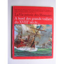 Pierre Brochard - La vie privée des Hommes. A bord des grands voiliers du XVIIIe siècle