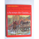Pierre Brochard - La vie privée des Hommes. Au temps des Gaulois