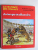 Pierre Miquel - La vie privée des Hommes. Au temps des romains