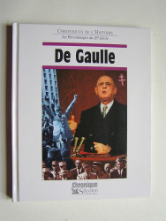 Jacques Legrand - Chroniques de l'Histoire. De Gaulle