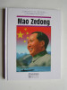 Chroniques de l'Histoire. Mao Zedong.