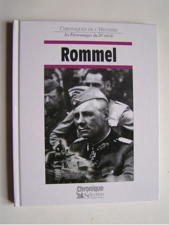 Jacques Legrand - Chroniques de l'Histoire. Rommel.