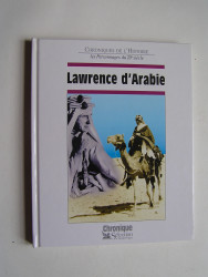 Jacques Legrand - Chroniques de l'Histoire. Lawrence d'Arabie.