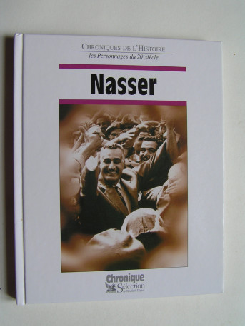Jacques Legrand - Chroniques de l'Histoire. Nasser.