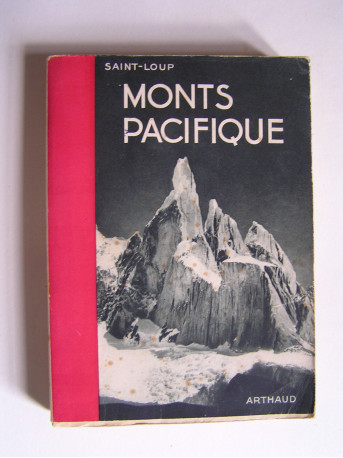 Saint-Loup - Monts Pacifique. De l'Aconcagua au cap Horn.