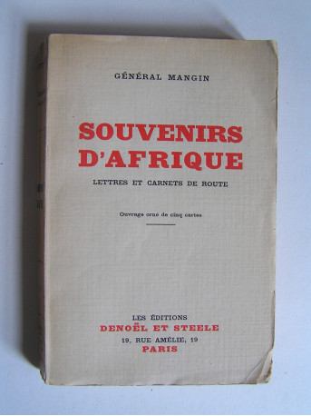 Général Charles Mangin - Souvenirs d'Afrique. Lettres et carnets de route.