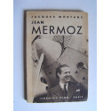 Jacques Mortane - Jean Mermoz.