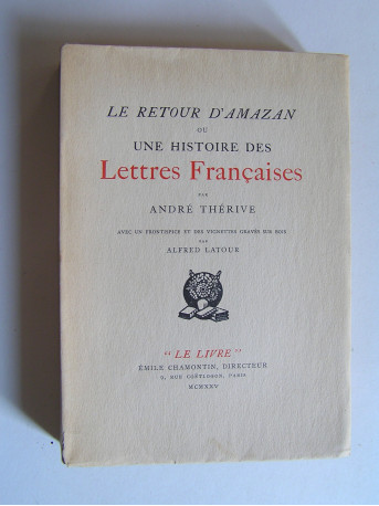 André Thérive - Le retour d'Amazan ou une histoire des Lettres Françaises.