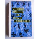 Sylvain Bonmariage - Profils perdus sur fond d'Histoire