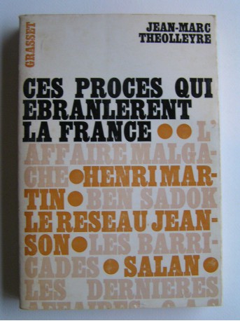 Jean-Marc Theolleyre - Ces procès qui ébranlèrent la France