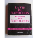 Napoléon - Vie de Napoléon racontée par Napoléon