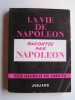Vie de Napoléon racontée par Napoléon