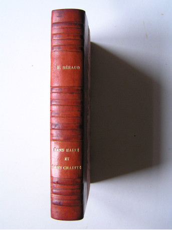 Henri Béraud - sans haine et sans crainte.