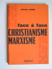 Renée Casin - Face à face: Christianisme et Marxisme. L'heure de vérité.