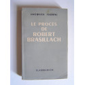 Maître Jacques Isorni - Le procès de Robert Brasillach. 19 janvier 1945.