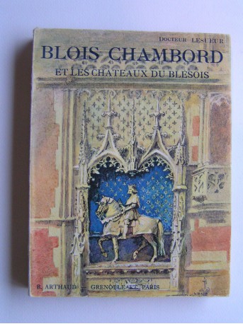 Docteur Lesueur - Blois Chambord et les châteaux du Blésois