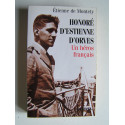 Etienne de Montety - Honoré d'Estienne d'Orves. Un héros français