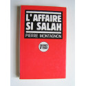 Pierre Montagnon - L'affaire Si Salah. Secret d'Etat.