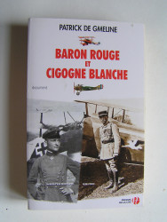 Patrick de Gmeline - Baron Rouge et Cigogne Blanche.