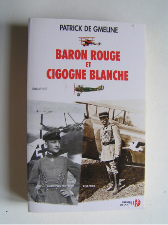 Patrick de Gmeline - Baron Rouge et Cigogne Blanche.