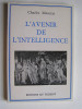 Charles Maurras - L'avenir de l'intelligence