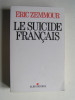 Eric Zemmour - Le suicide français.