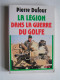 Pierre Dufour - La Légion dans la guerre du Golfe.