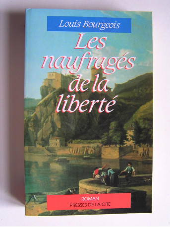 Louis Bourgeois - Les naufragés de la Liberté.